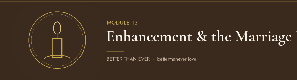 Enhancement & the Marriage Bed